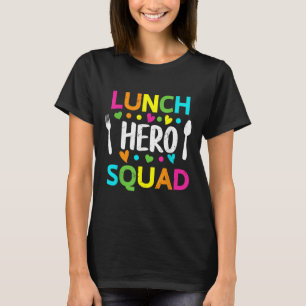 Lunch Hero Squad Funny Lady Cafeteria Squad Worker T-Shirt