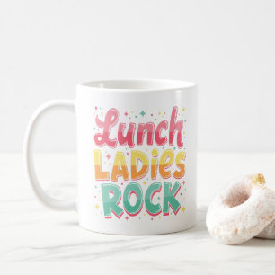 Lunch Ladies Rock! Funny Lunch lady Coffee Mug