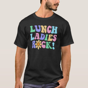 Lunch Ladies Rock School Lunch Lady Squad Cafeteri T-Shirt