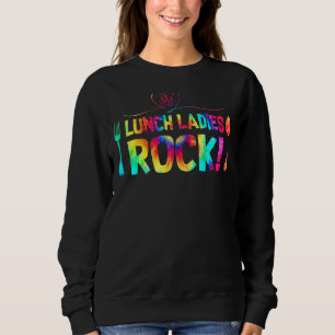 Lunch Ladies Rock Tie Dye Lunch Lady Squad  Back T Sweatshirt