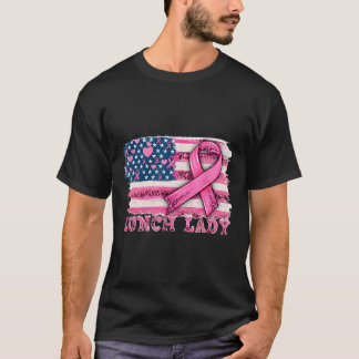 Lunch Lady American Flag Pink Ribbon Breast Cancer T-Shirt