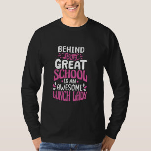 Lunch Lady Appreciation Back To Schoool Cafeteria  T-Shirt