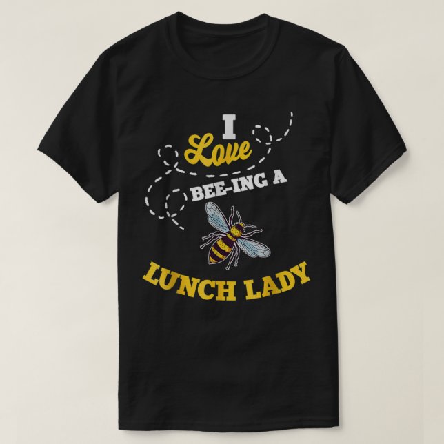 Lunch Lady Bee Lover Cafeteria School Food Service T-Shirt (Design Front)
