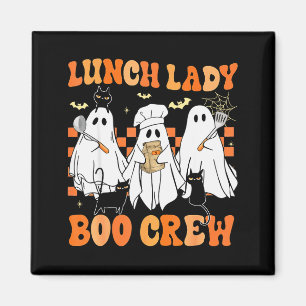 Lunch Lady Boo Crew Ghost Chef Funny Cafeteria Wor Magnet