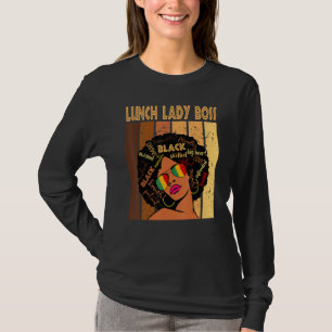 Lunch Lady Boss Afro African American Black Histor T-Shirt