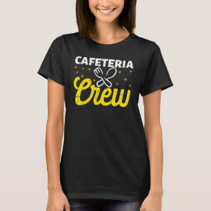 Lunch Lady Cafeteria Crew Worker Dinner Lady Cooki T-Shirt