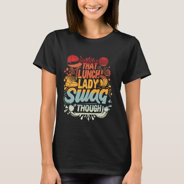 Lunch Lady Cafeteria Funny Retro School Food Servi T-Shirt (Front)