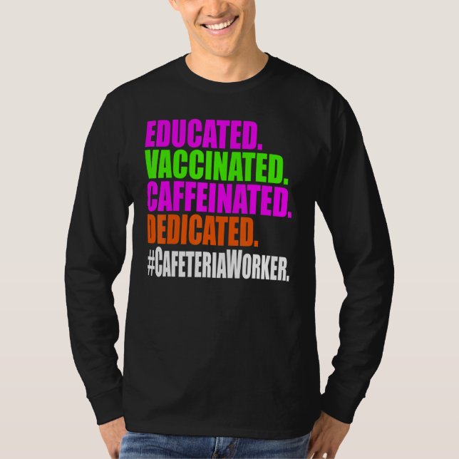 Lunch Lady Cafeteria Worker Educated Vaccinated De T-Shirt (Front)
