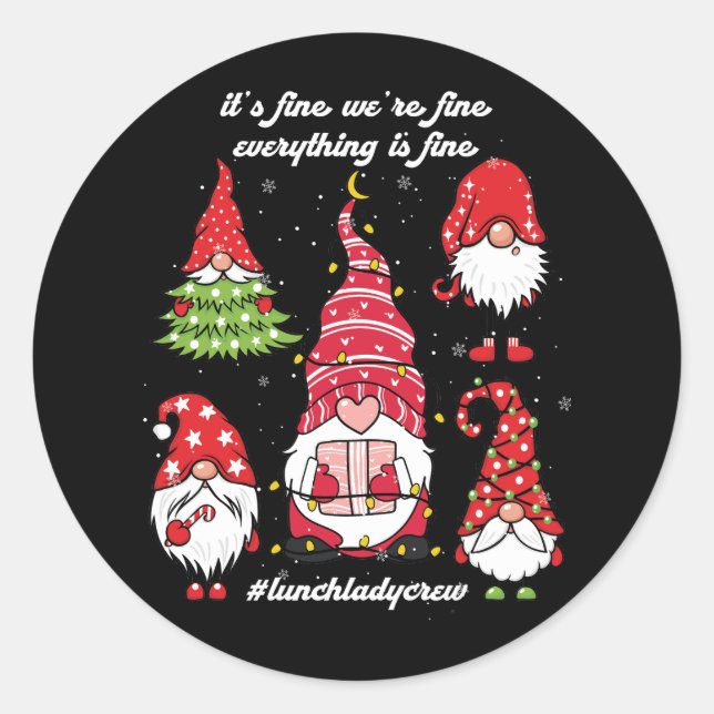 Lunch Lady Crew Everything Is Fine Merry Christmas Classic Round Sticker (Front)