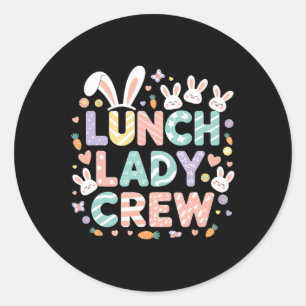 Lunch Lady Crew Funny Lunch Lady Cafeteria Happy E Classic Round Sticker