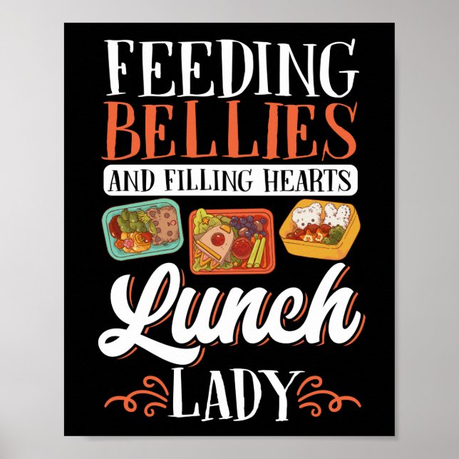 Lunch Lady Feeding Bellies And Filling Hearts Poster (Front)