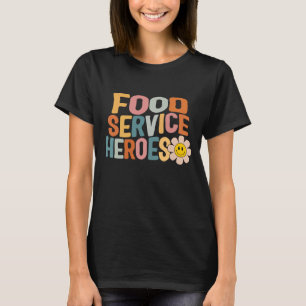 Lunch Lady Food Service Heroes School Nutrition Ca T-Shirt