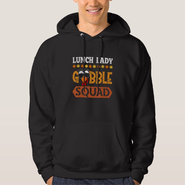 Lunch Lady Gobble Squad Accounting Turkey Crew Tha Hoodie (Front)
