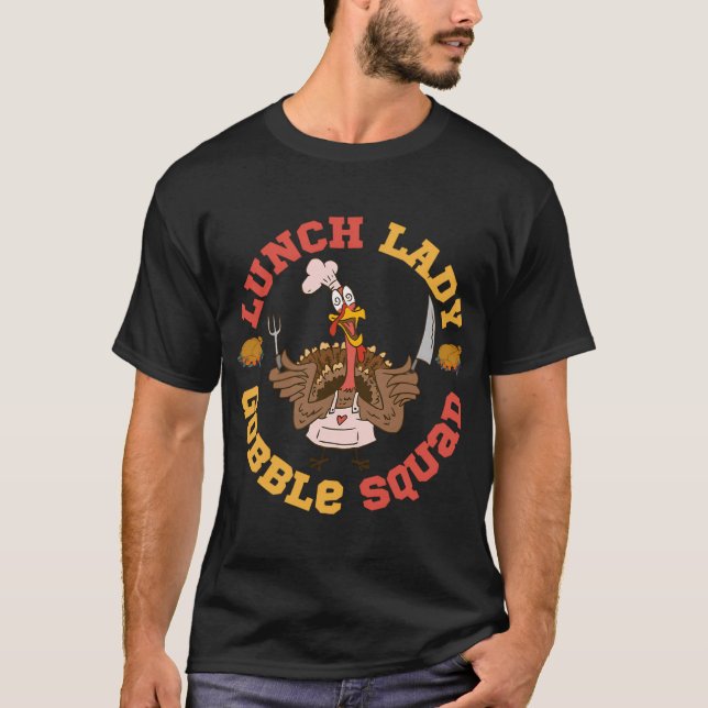 Lunch Lady Gobble Squad Best Funny  T-Shirt (Front)