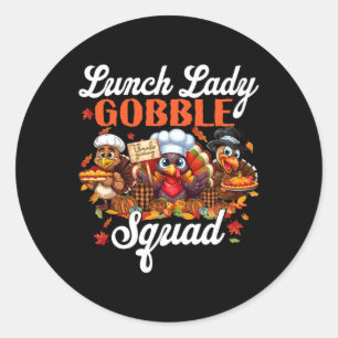 Lunch Lady Gobble Squad Turkey Pumpkin Happy Thank Classic Round Sticker