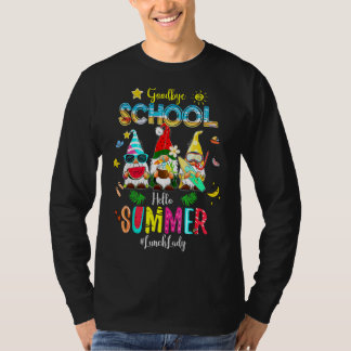 Lunch Lady Goodbye School Hello Summer Vacation Gn T-Shirt
