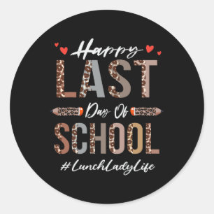 Lunch Lady Happy Last Day Of School Summer Funny L Classic Round Sticker