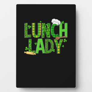 Lunch Lady Happy St Patrick's Day Cafeteria Worker Plaque