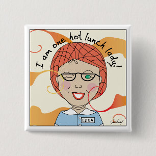 Lunch Lady - I'm One Hot Lunch Lady 15 Cm Square Badge
