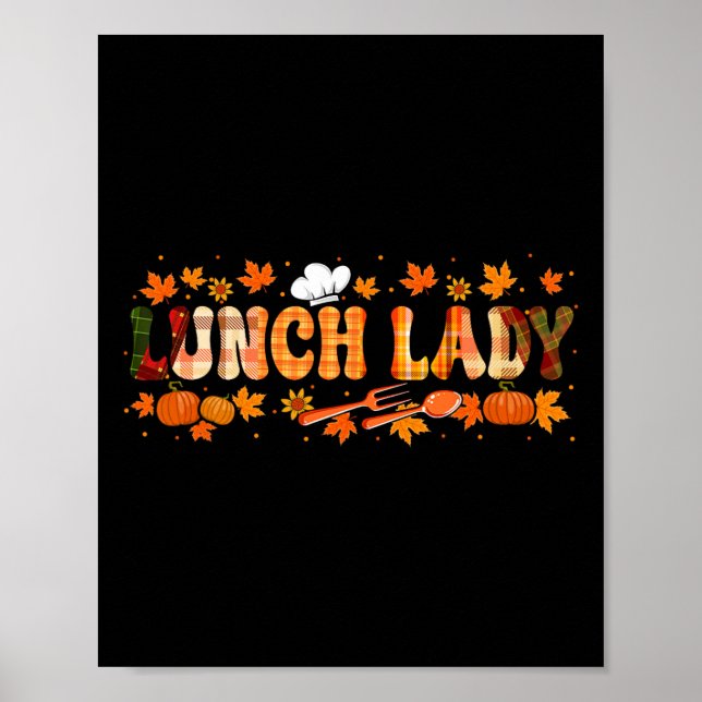 Lunch Lady Job Thanksgiving Fall Leaves Pumpkins F Poster (Front)