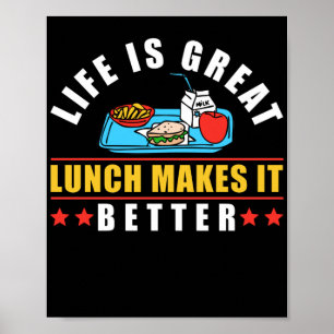 Lunch Lady Life Is Great Lunch Makes It Better Poster