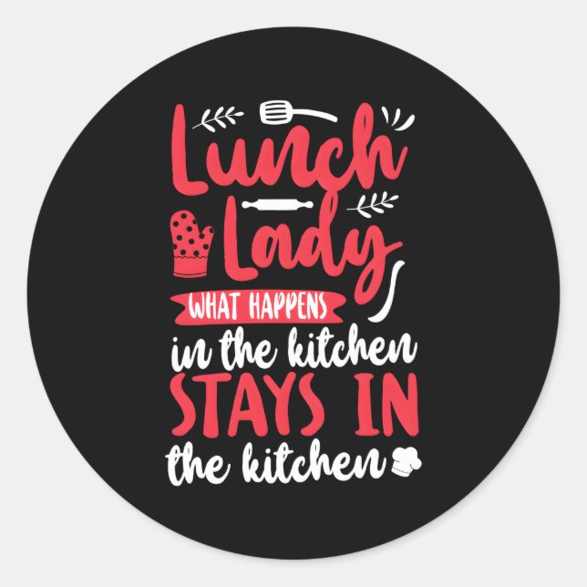 Lunch Lady Lunch Lady W Happens In The Kitchen Sta Classic Round Sticker (Front)