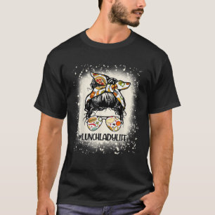Lunch Lady Messy Hair Woman Bun Lunch Lady Life T-Shirt