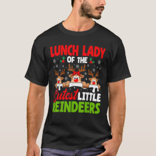 Lunch Lady Of The Cutest Reindeers Christmas Lunch T-Shirt