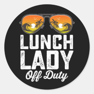 Lunch Lady Off Duty Sunglasses Last Day Of School Classic Round Sticker