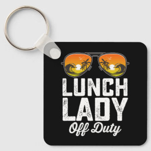 Lunch Lady Off Duty Sunglasses Last Day Of School Key Ring