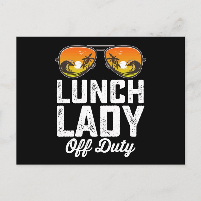 Lunch Lady Off Duty Sunglasses Last Day Of School Postcard (Front)
