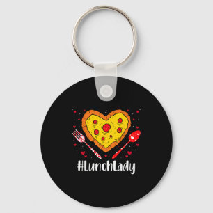 Lunch Lady Pizza Lover Funny Couple Happy Valentin Key Ring