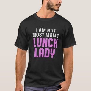 Lunch Lady School Food Attendant Ladies T-Shirt