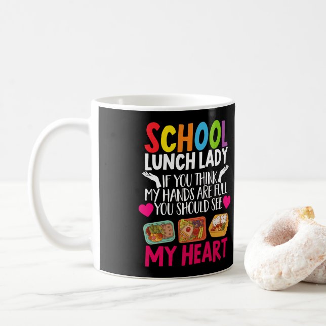 Lunch Lady School Lunch Lady If You Think My Hands Coffee Mug (With Donut)