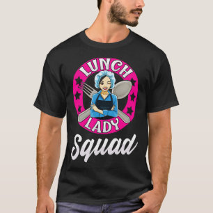 Lunch Lady Squad Cafeteria Worker Back To School T-Shirt