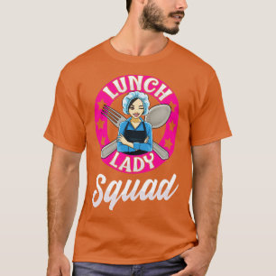 Lunch Lady Squad Cafeteria Worker Back To School T-Shirt