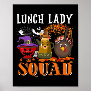 Lunch Lady Squad Thanksgiving Halloween Fall Tre B Poster