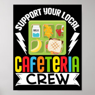 Lunch Lady Support Your Local Cafeteria Crew Lunch Poster