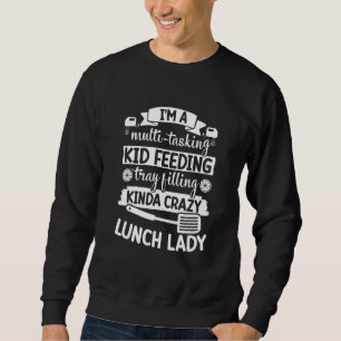 Lunch Lady Team Saying With Graphic Cafeteria Squa Sweatshirt