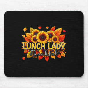 Lunch Lady Thankful Thanksgiving Sunflowers Fall P Mouse Mat