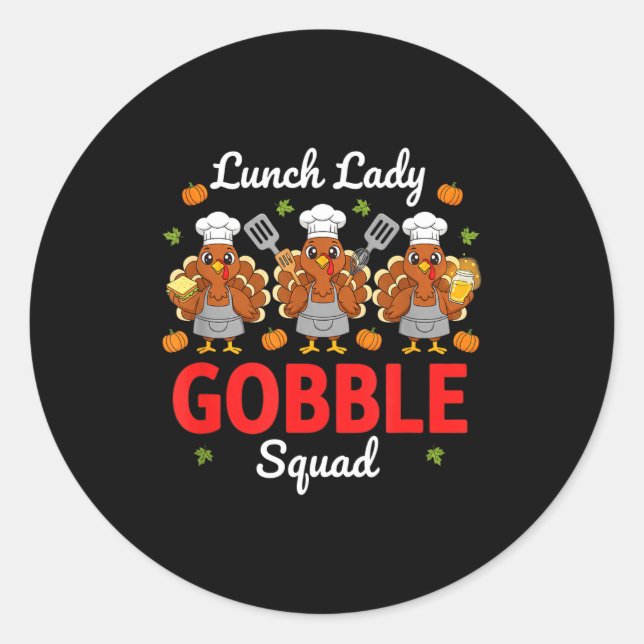 Lunch Lady Thanksgiving Funny Gobble Squad  Classic Round Sticker (Front)