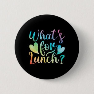Lunch Lady What's For Lunch School Cafeteria Crew 6 Cm Round Badge