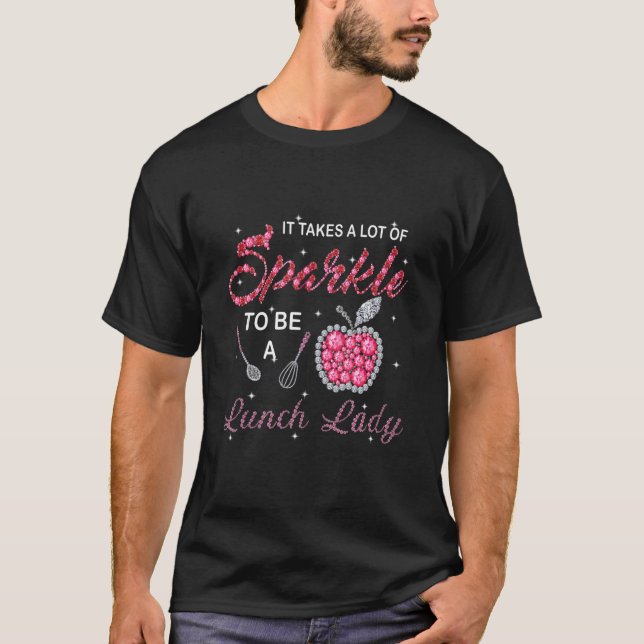 Lunch Lady Woman Cafeteria Worker Takes Sparkle Gi T-Shirt (Front)