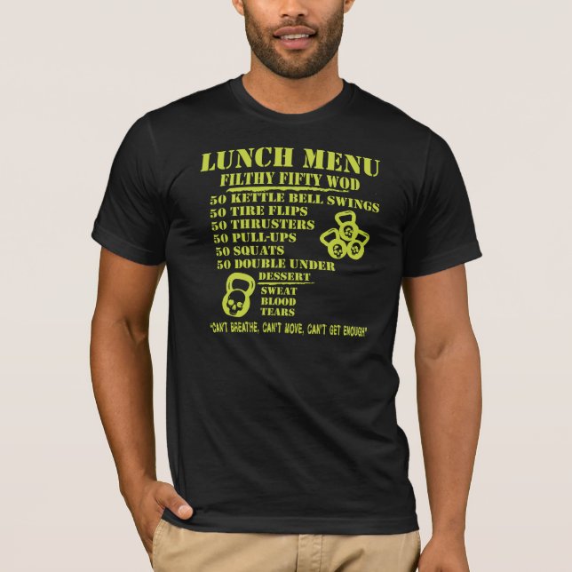 Lunch Menu for the Filthy Fifty WOD T-Shirt (Front)