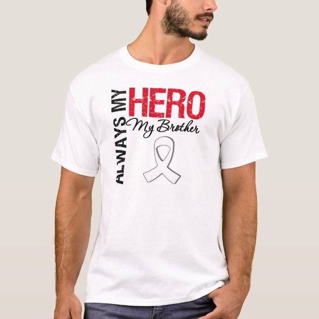 Lung & Bone Cancer - Always My Hero My Brother T-Shirt (Front)