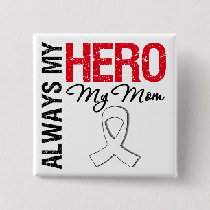 Lung & Bone Cancer - Always My Hero My Mum 15 Cm Square Badge