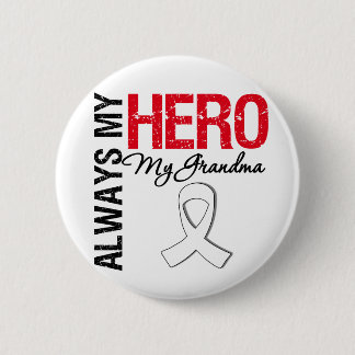 Lung Cancer - Always My Hero My Grandma 6 Cm Round Badge