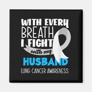 Lung Cancer Awareness Every Breath I Fight With My Magnet