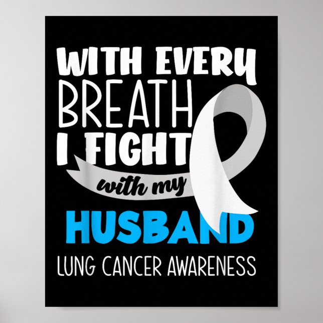 Lung Cancer Awareness Every Breath I Fight With My Poster (Front)