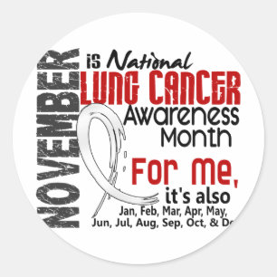 Lung Cancer Awareness Month Every Month For ME Classic Round Sticker